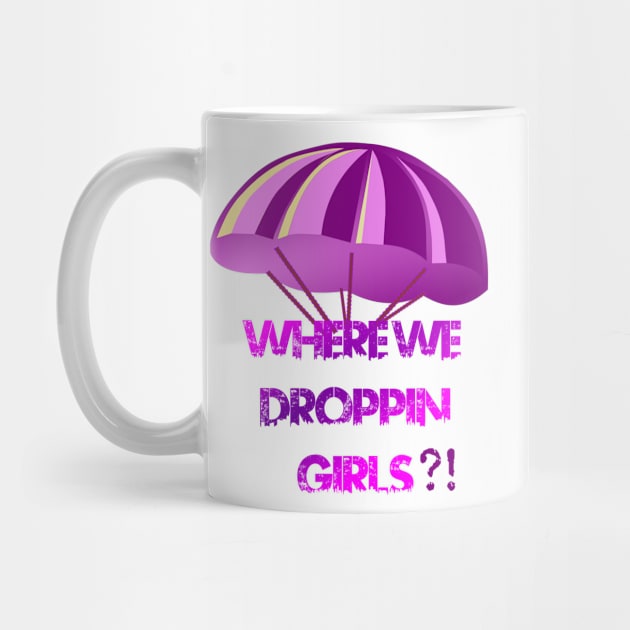 Where We Droppin Girls by jaml-12